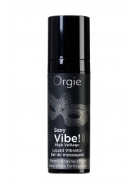 Гель для массажа ORGIE Sexy Vibe High Voltage с эффектом вибрации - 15 мл. - ORGIE - купить с доставкой в Симферополе