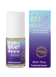Стимулирующий гель для пениса Pulse Me Down - 30 мл. - Love to Love - купить с доставкой в Симферополе