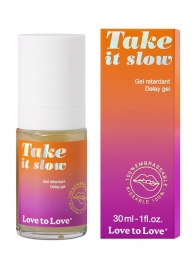Пролонгирующий гель для мужчин Take It Slow - 30 мл. - Love to Love - купить с доставкой в Симферополе