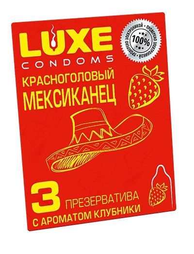 Презервативы с клубничным ароматом  Красноголовый мексиканец  - 3 шт. - Luxe - купить с доставкой в Симферополе